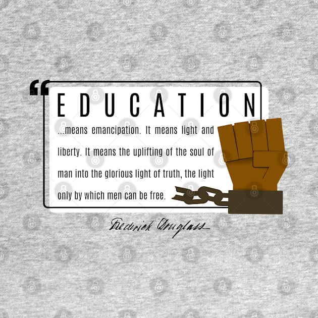 Frederick Douglass Quote on Education by Think Inc